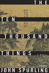 The Ten Thousand Things by John  Spurling